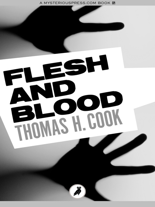 Title details for Flesh and Blood by Thomas H. Cook - Available